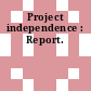Project independence : Report.