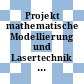 Projekt mathematische Modellierung und Lasertechnik von Verbrennungsvorgängen : Abschlussbericht 1984 - 1989.