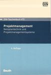 Projektmanagement : Netzplantechnik und Projektmanagementsysteme /