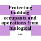 Protecting building occupants and operations from biological and chemical airborne threats : a framework for decision making [E-Book] /