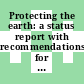Protecting the earth: a status report with recommendations for a new energy policy vol 0001.
