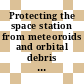 Protecting the space station from meteoroids and orbital debris / [E-Book]