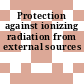 Protection against ionizing radiation from external sources