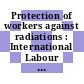 Protection of workers against radiations : International Labour Conference : 43rd session, Geneva 1959.