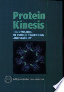 Protein kinesis : the dynamics of protein trafficking and stability