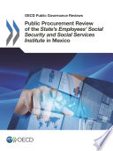 Public Procurement Review of the State's Employees' Social Security and Social Services Institute in Mexico [E-Book] /
