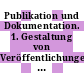 Publikation und Dokumentation. 1. Gestaltung von Veröffentlichungen, terminologische Grundsätze, Drucktechnik : Stand der abgedruckten Normen: 03.1989.