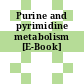 Purine and pyrimidine metabolism [E-Book]