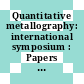 Quantitative metallography: international symposium : Papers : Firenze, 21.11.78-23.11.78.