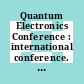 Quantum Electronics Conference : international conference. 0012 : Munich, 22.-25.6.1982 : München, 22.06.1982-25.06.1982.