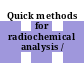 Quick methods for radiochemical analysis /