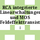 RCA integrierte Linearschaltungen und MOS Feldeffekttransistoren : Applikationsberichte.