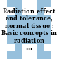 Radiation effect and tolerance, normal tissue : Basic concepts in radiation pathology : Annual San Francisco Cancer Symposium : 0006: proceedings : San-Francisco, CA, 10.70.