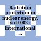 Radiation protection in nuclear energy. vol 0002 : International conference on radiation protection in nuclear energy: proceedings : Sidney, 18.04.88-22.04.88