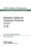 Radiation safety for consumer products : specific safety guide [E-Book]
