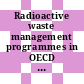 Radioactive waste management programmes in OECD / NEA member countries : Belgium, Canada, Czech Republic, Finland, France, Germany, Hungary, Italy, Japan, Korea, Mexico, Netherlands, Spain, Sweden, Switzerland, United Kingdom, United States /