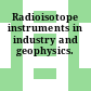 Radioisotope instruments in industry and geophysics.