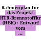 Rahmenplan für das Projekt HTR-Brennstoffkreislauf (HBK) : Entwurf vom 27. September 1997 /