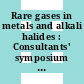 Rare gases in metals and alkali halides : Consultants' symposium : Harwell, 10.09.1979-14.09.1979.