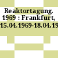 Reaktortagung. 1969 : Frankfurt, 15.04.1969-18.04.1969