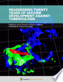 Reassessing Twenty Years of Vaccine Development Against Tuberculosis [E-Book] /
