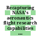 Recapturing NASA's aeronautics flight research capabilities / [E-Book]