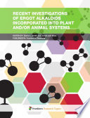 Recent Investigations of Ergot Alkaloids Incorporated into Plant and/or Animal Systems [E-Book] /