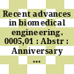 Recent advances in biomedical engineering. 0005,01 : Abstr : Anniversary international conference on recent advances in biomedical engineering vol 15 : Edinburgh, 17.08.75-22.08.75.