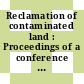 Reclamation of contaminated land : Proceedings of a conference : Eastbourne, 22.10.79-25.10.79.