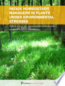Redox Homeostasis Managers in Plants under Environmental Stresses [E-Book] /