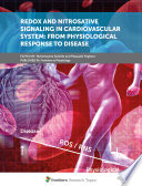 Redox and Nitrosative Signaling in Cardiovascular System: from Physiological Response to Disease [E-Book] /