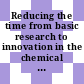 Reducing the time from basic research to innovation in the chemical sciences : a workshop report to the Chemical Sciences Roundtable [E-Book] /