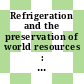Refrigeration and the preservation of world resources : Congress: C 2. t. 1: food science and technology : Venezia, 23.09.79-29.09.79.