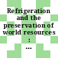 Refrigeration and the preservation of world resources : Congress: bd 2: refrigerating machinery : Venezia, 23.09.79-29.09.79