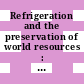 Refrigeration and the preservation of world resources : Congress: plenary sessions and A 1/2: geophysics - cryoengineering : Venezia, 23.09.79-29.09.79
