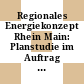 Regionales Energiekonzept Rhein Main: Planstudie im Auftrag des Bundesministers für Forschung und Technologie und des hessischen Ministers für Wirtschaft und Technik.