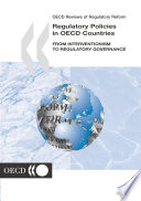 Regulatory Policies in OECD Countries [E-Book]: From Interventionism to Regulatory Governance /