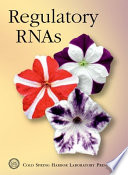 Regulatory RNAs : [2006 Symposia on Quantitative Biology]