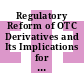 Regulatory Reform of OTC Derivatives and Its Implications for Sovereign Debt Management Practices [E-Book] /