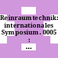 Reinraumtechnik: internationales Symposium. 0005 : München, 15.09.80-17.09.80
