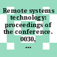 Remote systems technology: proceedings of the conference. 0030, volume 01 and volume 02 : American Nuclear Society: winter meeting. 1982 : American Nuclear Society: summer meeting. 1982 : Los-Angeles, CA, Washington, DC, 08.06.1982-10.06.1982 ; 15.11.1982-17.11.1982