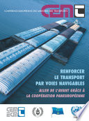 Renforcer le transport par voies navigables [E-Book] : Aller de l'avant grâce à la coopération paneuropéenne /