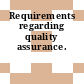 Requirements regarding quality assurance.