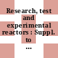 Research, test and experimental reactors : Suppl. to vols 2 and 3.