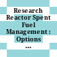 Research Reactor Spent Fuel Management : Options and Support to Decision Making [E-Book]