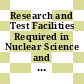 Research and Test Facilities Required in Nuclear Science and Technology [E-Book] /