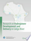 Research on Hydropower Development and Delivery in Congo River [E-Book].