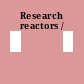 Research reactors /