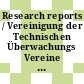 Research reports / Vereinigung der Technischen Überwachungs Vereine Institut für Reaktorsicherheit : Annual reports. State: End of 1973.