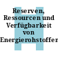 Reserven, Ressourcen und Verfügbarkeit von Energierohstoffen. 1989.